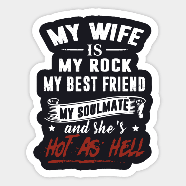 My Wife Is My Rock My Best Friend T Shirts Sticker by dieukieu81